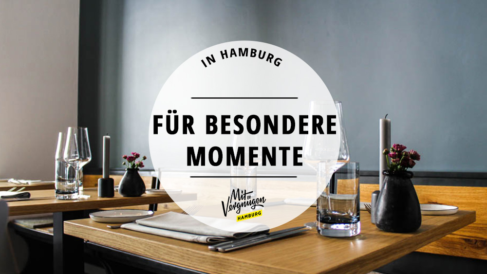 11 Restaurants für besondere Momente Mit Vergnügen Hamburg
