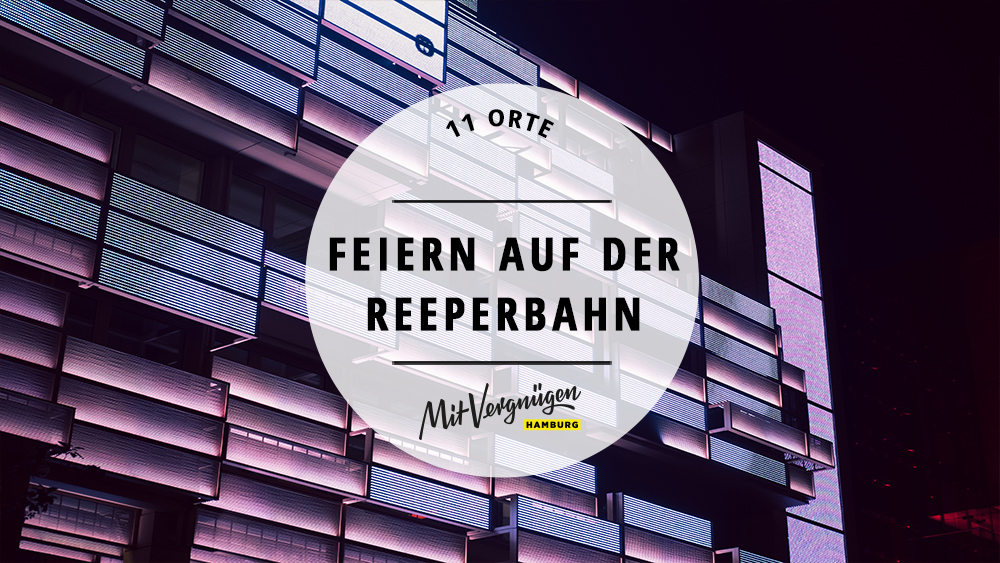 11 Clubs und Bars auf der Reeperbahn, die wirklich cool sind Mit
