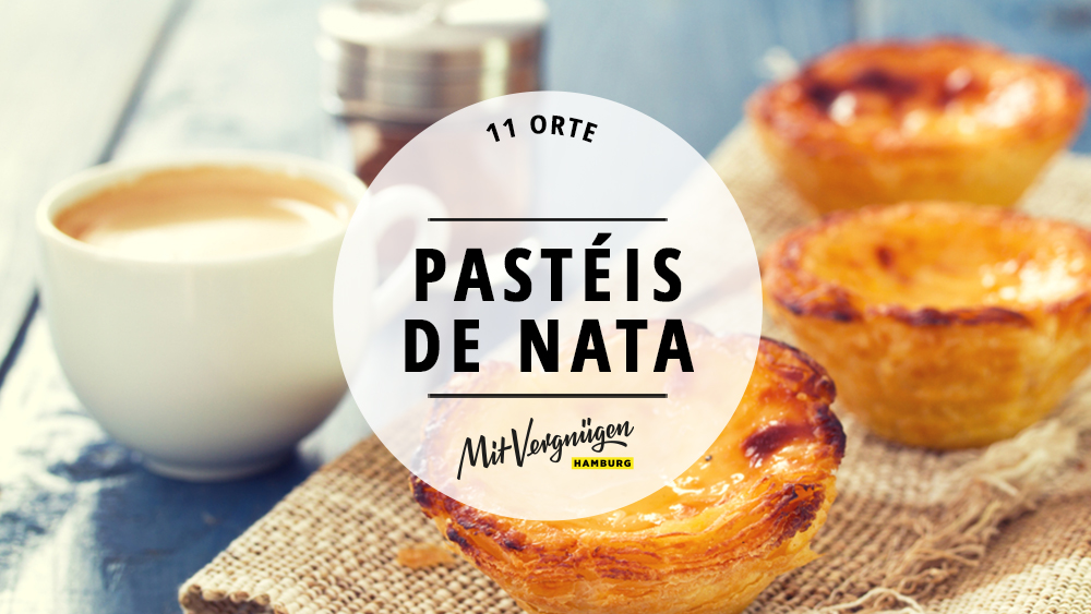 11 Orte, an denen ihr himmlische Pastéis de Nata verputzen könnt Mit