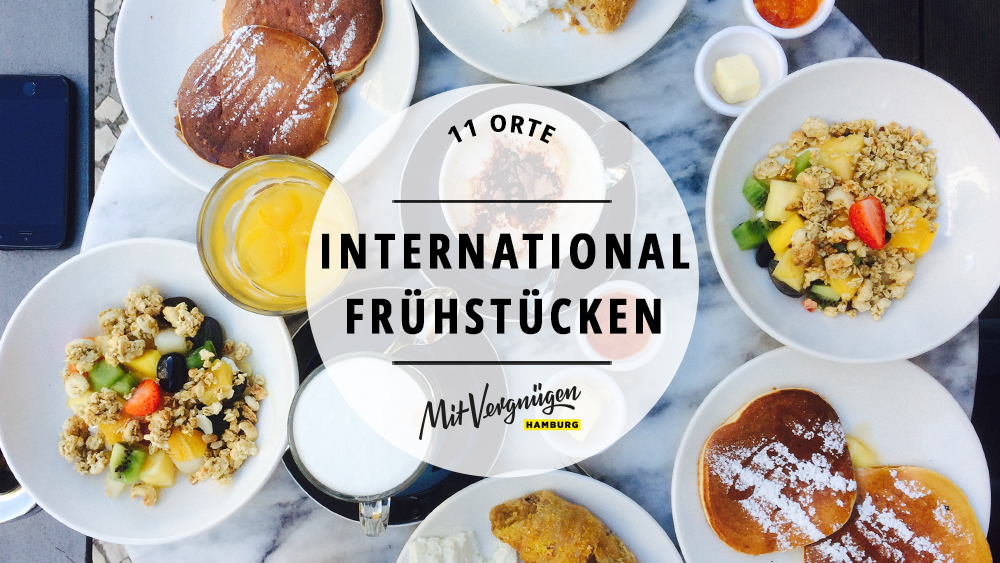 In 11 Cafés zum Frühstück um die Welt | Mit Vergnügen Hamburg