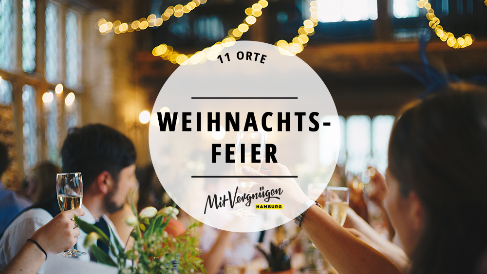 11 Locations in Hamburg für die perfekte Weihnachtsfeier Mit