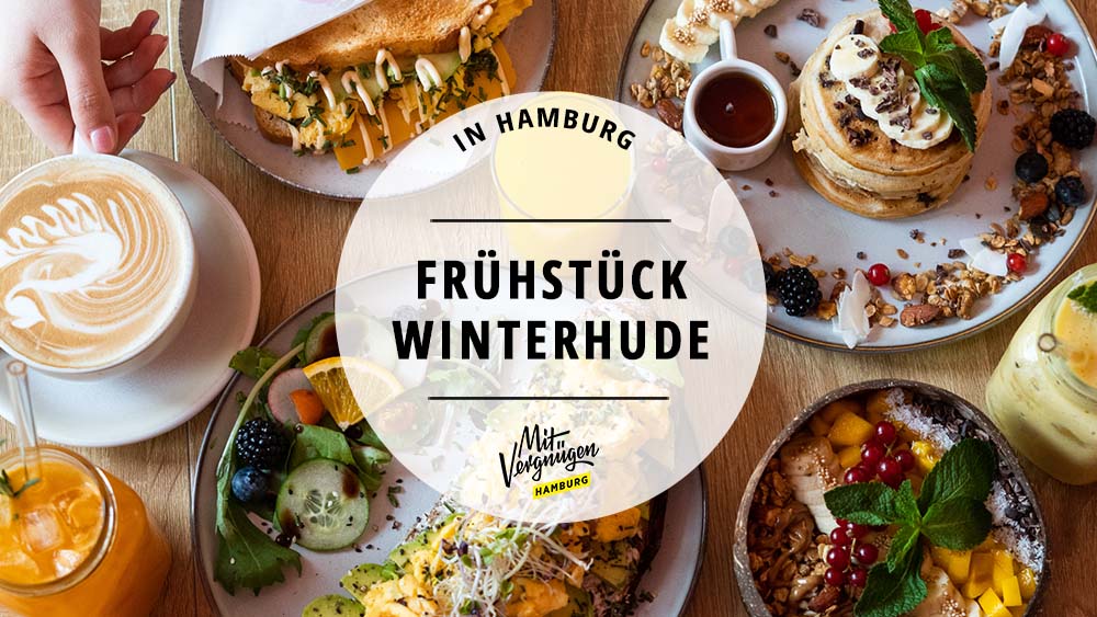 #11 tolle Cafés in Winterhude zum Frühstücken