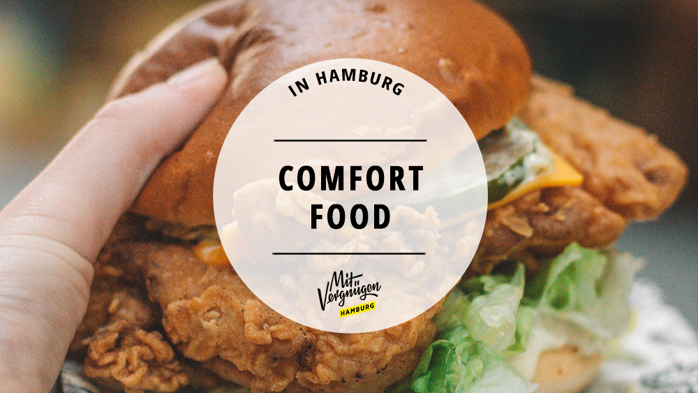 #11 Restaurants in Hamburg, in denen ihr schlotziges Comfort Food bekommt