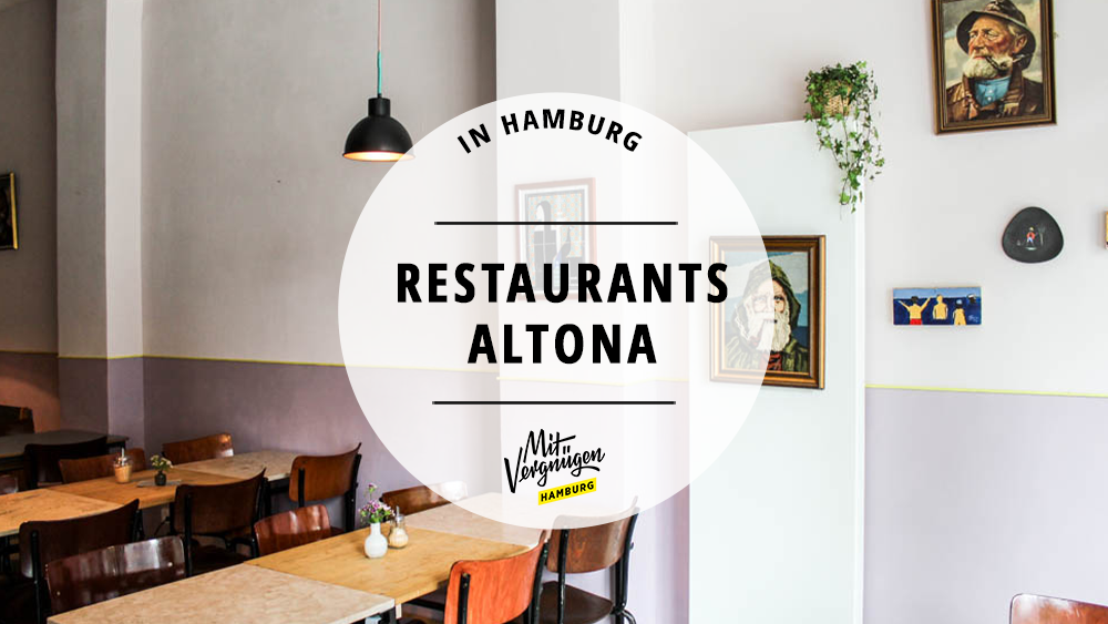 #11 tolle Restaurants in Altona-Altstadt, die ihr kennen solltet