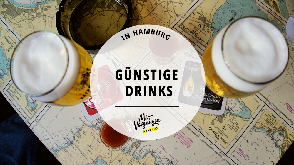 #11 Bars, die euch in Hamburg mit günstigen Drinks versorgen