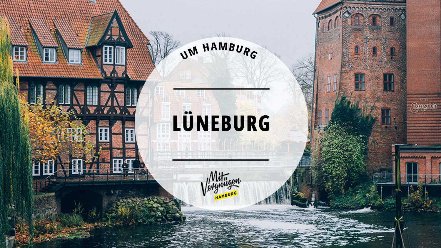 11 Dinge, die man in Lüneburg gesehen und gemacht haben muss