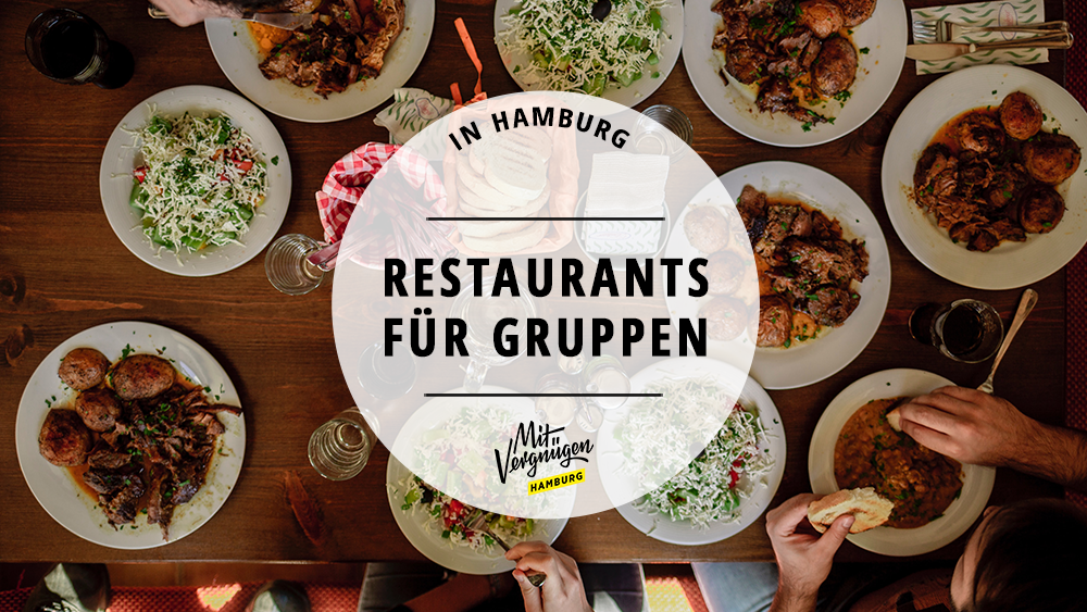 11 Restaurants In Hamburg Die Sich Perfekt F r Gro e Gruppen Eignen 