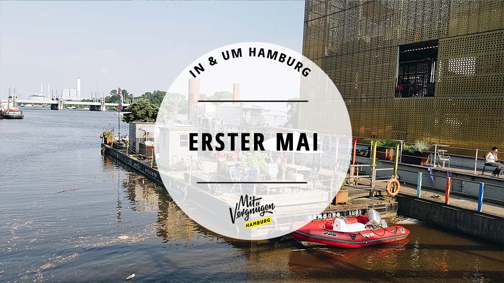 #11 Tipps für einen wunderbaren 1. Mai in Hamburg