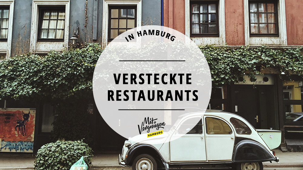 11 versteckte Restaurants in Hamburg