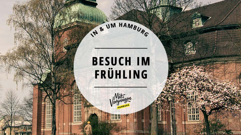 #11 Dinge, die ihr mit eurem Hamburg-Besuch im Frühling machen könnt