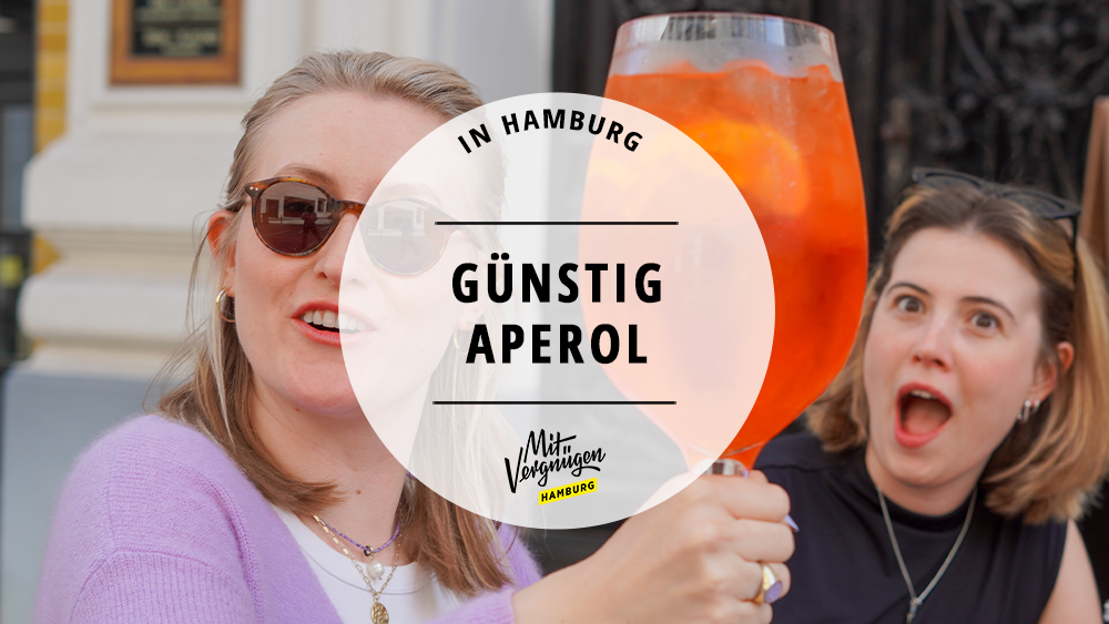 #11 Orte, wo ihr in Hamburg günstigen Aperol Spritz bekommt