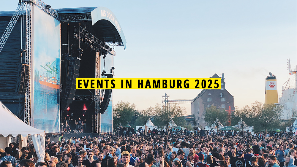 11 Festivals In Hamburg Die Ihr 2025 Nicht Verpassen Solltet Mit 11 Festivals In Hamburg Die Ihr 2025 Nicht Verpassen Solltet Mit