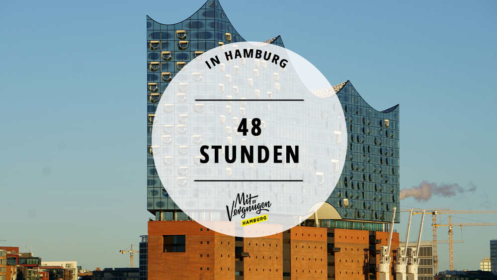 48 Stunden in Hamburg: Die besten Tipps für Food, Events und Kultur